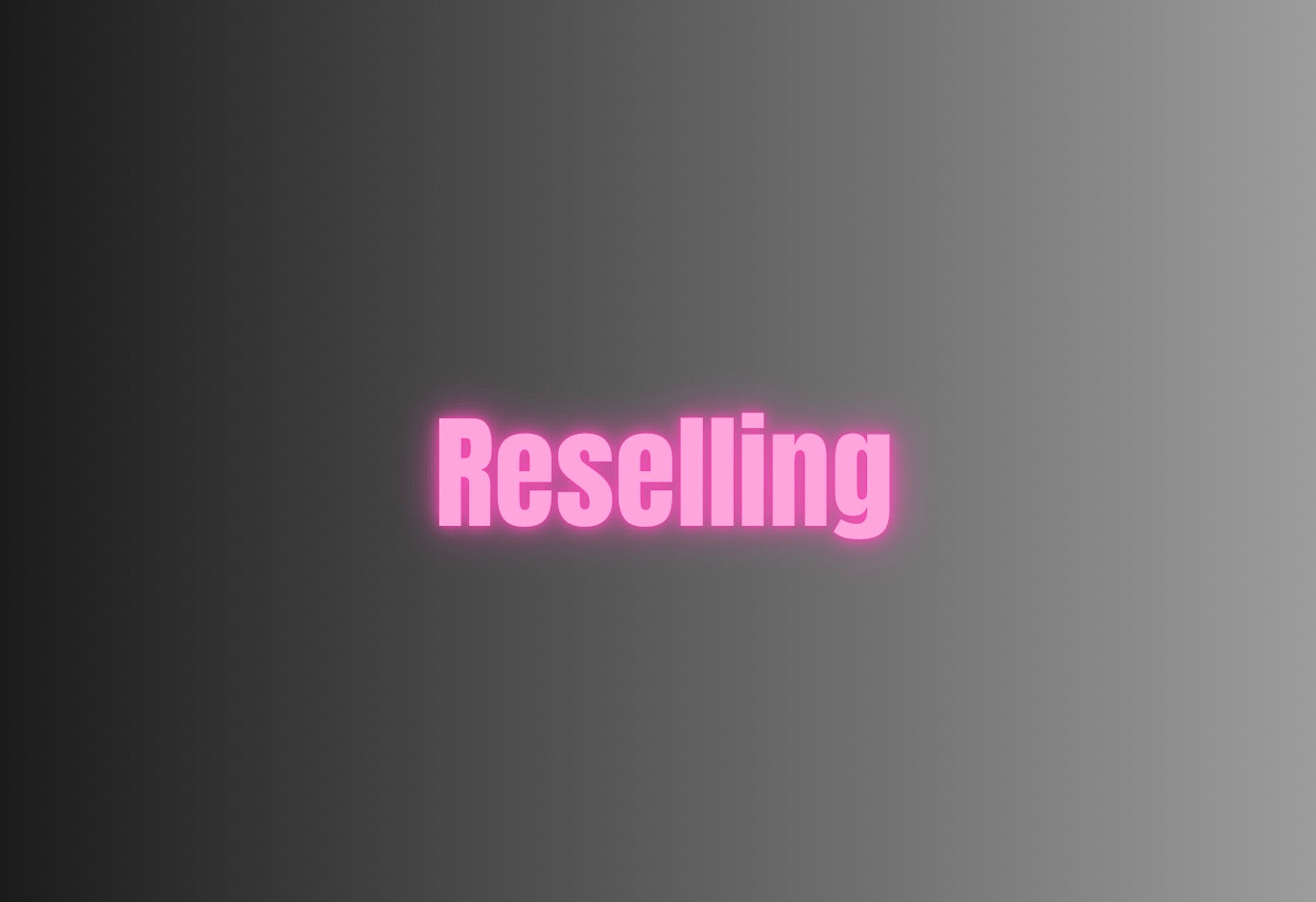 Reselling